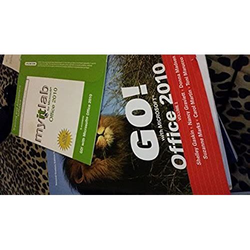 Go! With Microsoft Office 2010 Volume 2   de Shelley Gaskin,Nancy Graviett,Donna Madsen,Suzanne Marks,Carol Martin,Toni Marucco  Format Broch 