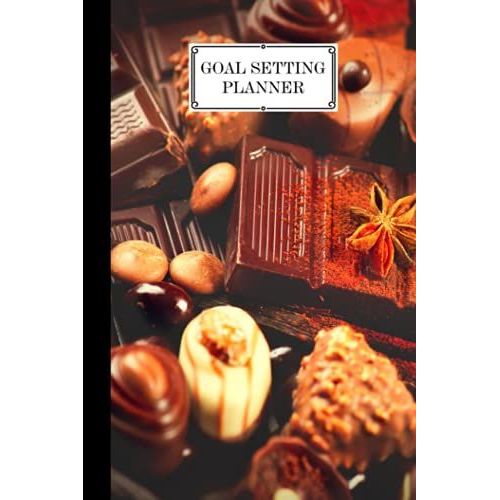 Goal Setting Planner: Goal Setting Planner Chocolate Cover, A Daily Life Planner And Organizer To Hit Your Goals | 120 Pages, Size 6