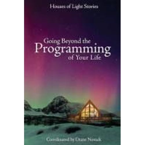 Going Beyond The Programming Of Your Life   de Diane Novack  Format Broch 
