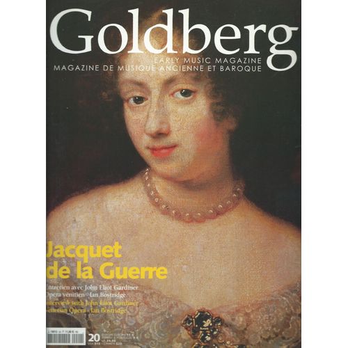Goldberg Magzine ( Musique Ancienne Et Baroque ) # 20 (Septembre 2002) : Jacquet De La Guerre - John Eliot Gardiner : Entretien - Opra Vnitien - Ian Bostridge ## dition Bilingue Franais / Anglais   de collectif  Format Broch 