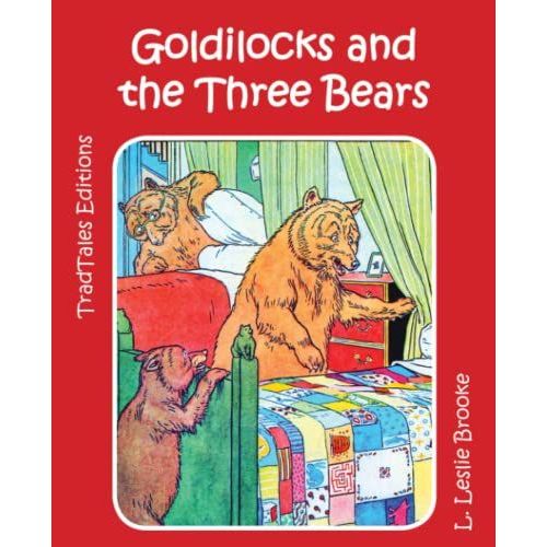 Goldilocks And The Three Bears: Classic 1900 Edition With Color Illustrations   de Brooke, L. Leslie  Format Broch 