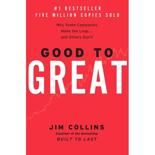 Good To Great: Why Some Companies Make The Leap...And Others Don't (Good To Great, 1)   