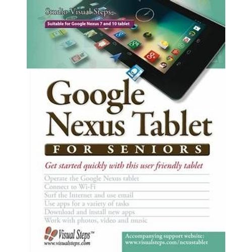 Google Nexus Tablet For Seniors   de Studio Visual Steps  Format Poche 