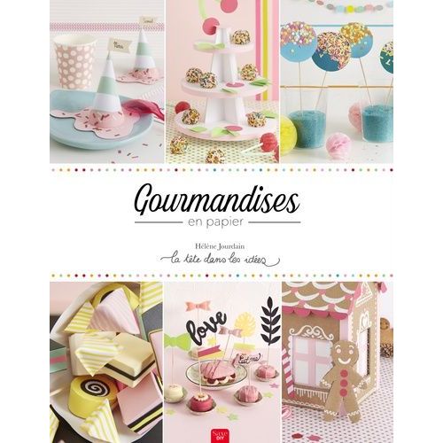 Gourmandises En Papier   de Jourdain Hlne  Format Beau livre 