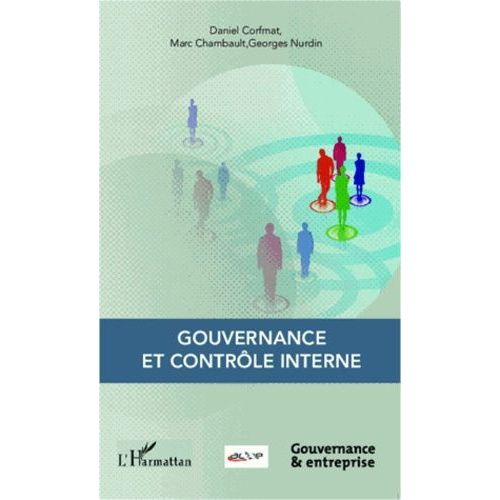 Gouvernance Et Contrle Interne - Recommandations Pour Une Meilleure Gouvernance En Entreprises Moyennes, Pme & Pmi   de Corfmat Daniel  Format Broch 