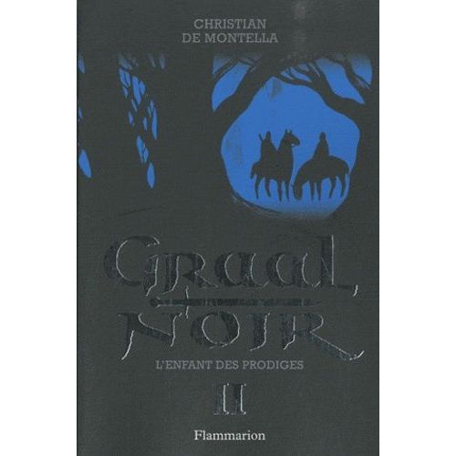 Graal Noir - Tome 2 - L'enfant Des Prodiges    Format Broch 