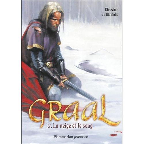 Graal - Tome 2 - La Neige Et Le Sang    Format Poche 