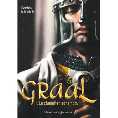 Graal (Tome 1) - Le Chevalier Sans Nom  