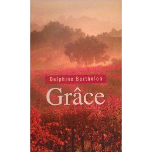 Grce   de Delphine BERTHOLON  Format Auto dition 