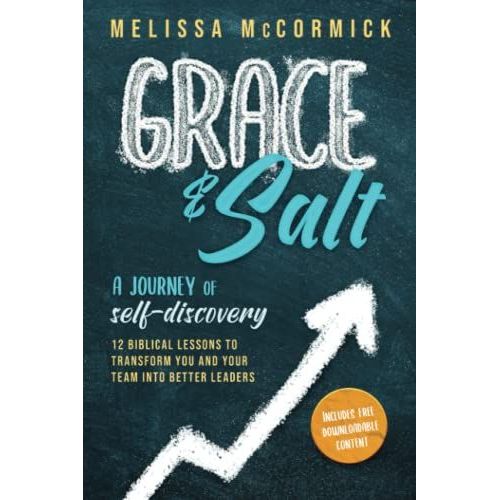 Grace & Salt: 12 Biblical Lessons To Transform You And Your Team Into Better Leaders   de McCormick, Melissa  Format Broch 