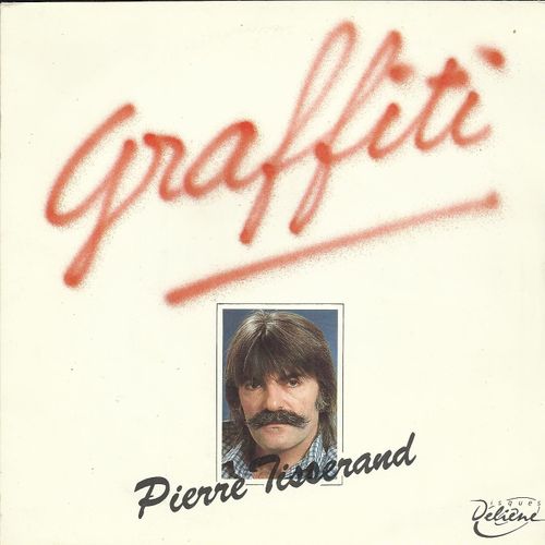 Graffiti (Pierre Tisserand) 2'51 / Ce N'est Qu'un Au Revoir Mesdames ((P. Tisserand - M. Bernholc) 2'31 - Pierre Tisserand