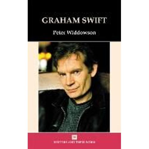 Graham Swift   de Peter Widdowson  Format Reli 