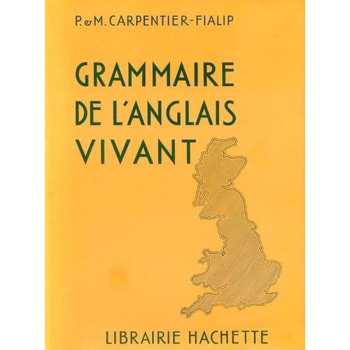 Grammaire De L'anglais Vivant   de CARPENTIER-FIALIP  Format Cartonn 