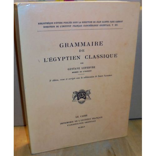 Grammaire De L'gyptien Classique   de Gustave Lefebvre 
