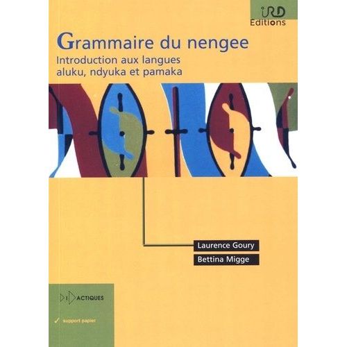 Grammaire Du Nengee - Introduction Aux Langues Aluku, Ndyuka Et Pamaka   de Goury Laurence  Format Beau livre 