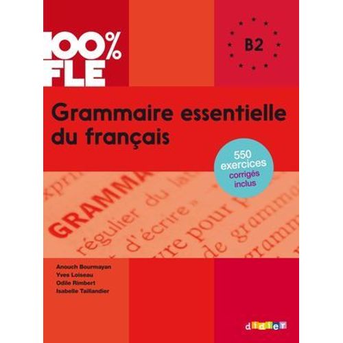 100% Fle - Grammaire Essentielle Du Franais B2 - Ebook  