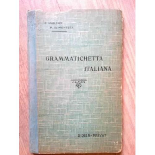 Grammatichetta Italiana Aide Memoire Grammatical  L Usage Des Classes   de J maillan  Format Cartonn 