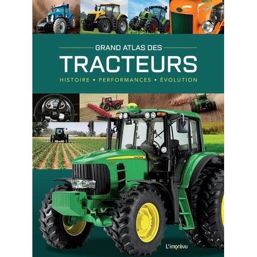 Grand Atlas Des Tracteurs - Histoire, Performances, volution    Format Non Precis 