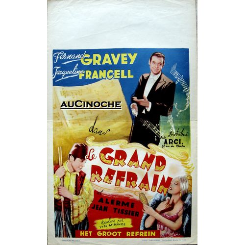 Grand Refrain (Le) / Affiche Belge Originale De 1936 / Yves Mirande, Avec Fernand Gravey, Jacqueline Francell, Andr Alerme, Jean Tissier, Aimos, Gabriel Signoret
