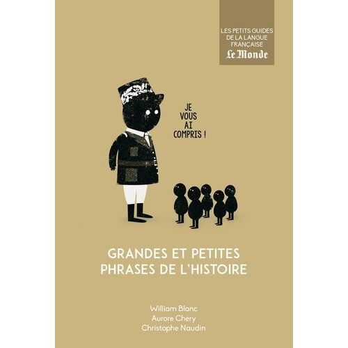 Grandes Et Petites Phrases De L'histoire   de Blanc William  Format Poche 
