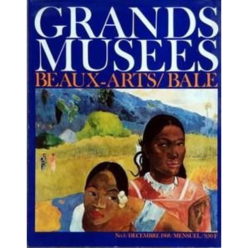 Grands Musees  N 3 Du 01/12/1968 - Beaux Arts Bale - Paul Klee - Jean Miro - Salvador Dall - Glacometti - Hans Arp - V Kandinsky - Taeuber-Arp - Antoine Pevsner - Mark Tobey - Kenneth Noland - Jean Dubuffet