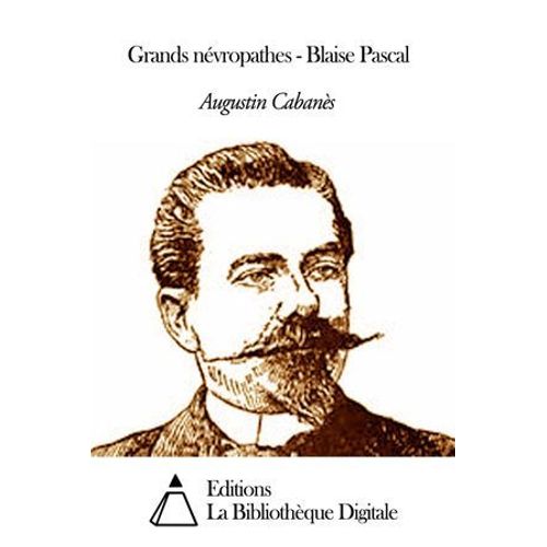 Grands Nvropathes - Blaise Pascal  