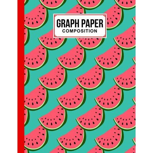Graph Paper Composition Notebook: Watermelon Graph Paper Composition, Grid Paper Notebook, Quad Ruled, 100 Sheets, Size 8.5