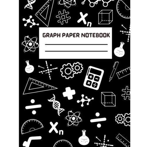 Graph Paper Notebook. 5x5 Graphing Grid Paper.: Quad Ruled Grid Paper For Math, Science, Engineering, Architecture, Collecting Data, Journaling, And Drawing For Students And Teachers.   de Charms, B&C  Format Broch 