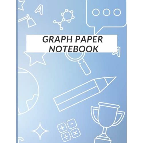 Graph Paper Notebook: Awesome Graph Paper Notebook For Kids | Quad Ruled | Large Size Notebook With 124 Pages | Grid Paper Notebook For Kids Math And Science Students   de DeVault, C. R.  Format Broch 
