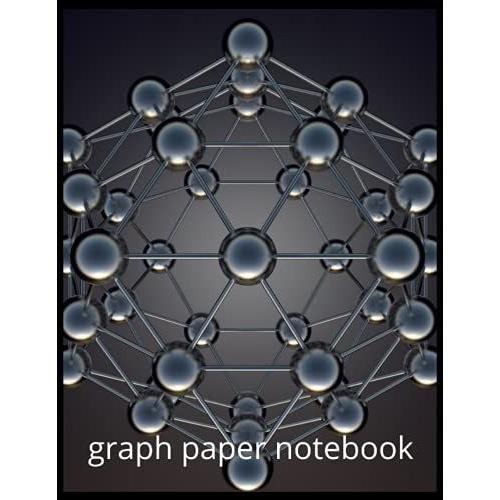Graph Paper Notebook: Notebook Pour Ingnieurs Et Concepteurs 120 Pages Modle Atom  La Couverture   de Books, Exformers Note  Format Broch 