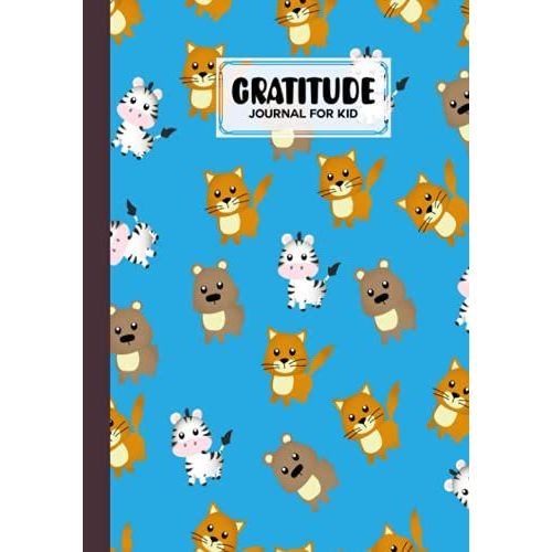 Gratitude Journal For Kids: Cute Cat Cover Gratitude Journal For Kids, A Journal To Teach Kids To Practice The Attitude Of Gratitude And Mindfulness In A Creative & Fun Way By Hans Dieter Bartels   de Bartels, Hans Dieter  Format Broch 