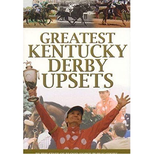 Greatest Kentucky Derby Upsets   de Blood-Horse Publications  Format Broch 