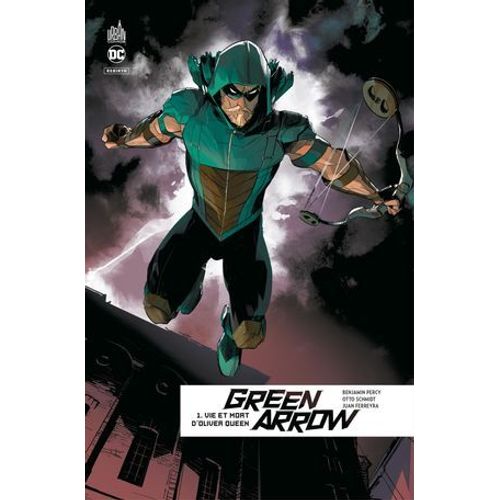 Green Arrow Rebirth - Tome 1 - Vie Et Mort D'oliver Queen  