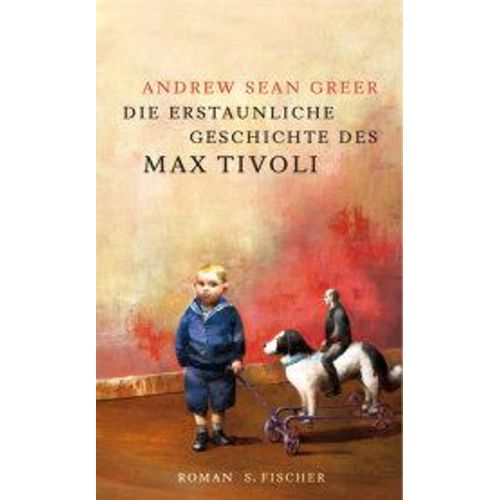 Die Erstaunliche Geschichte Des Max Tivoli   de andrew-sean greer 