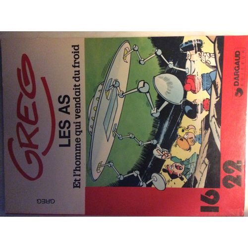 Greg - Les As Et L'homme Qui Vendait Du Froid - Bd - Collection 16 / 22 Dargaud Editeur -   