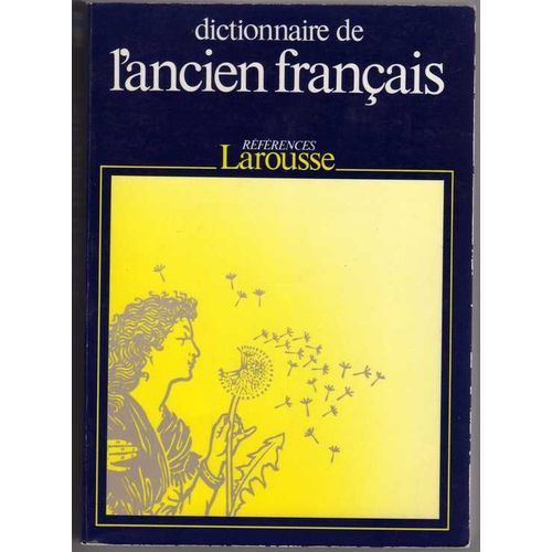 Dictionnaire De L'ancien Francais    Format Broch 