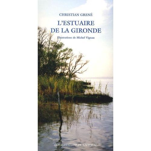 L'estuaire De La Gironde   de christian gren  Format Broch 