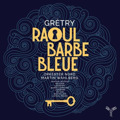 Grtry Raoul Barbe-Bleue - Andr Grtry