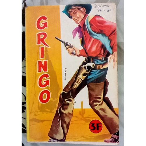 Gringo * Album 3 * Comprend 3 Numeros : Les Hors La Loi De Quantrell + Les Bohemiens + Le Solitaire * Edition Originale 1965   