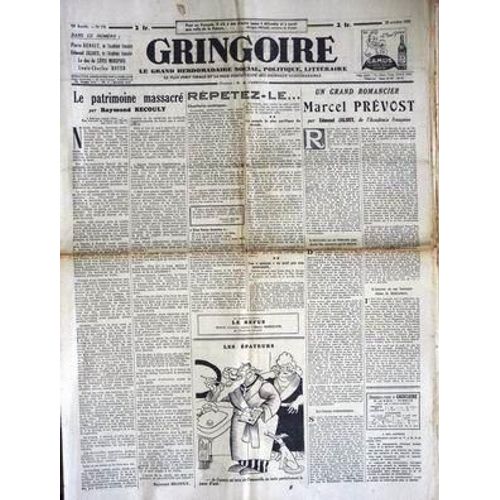 Gringoire N 775 Du 22/10/1943 - Le Patrimoine Massacre Par R. Recouly - Marcel Prevost Parleon Jaloux - Pierre Benoit - Le Duc De Levis Mirepoix - L.Ch. Royer.