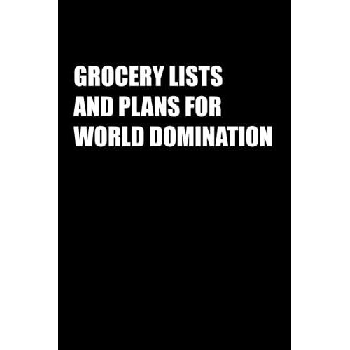 Grocery Lists And Plans For World Domination: Funny Office Notebook Journal Appreciation Gag Gift For Employee, Coworker (Funny Office Journals) - Lined Blank Notebook Journal.   de Publishing, Job Notebooks  Format Broch 