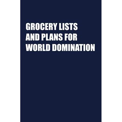 Grocery Lists And Plans For World Domination: Funny Office Notebook Journal Appreciation Gag Gift For Employee, Coworker (Funny Office Journals) - Lined Blank Notebook Journal.   de Publishing, Job Notebooks  Format Broch 