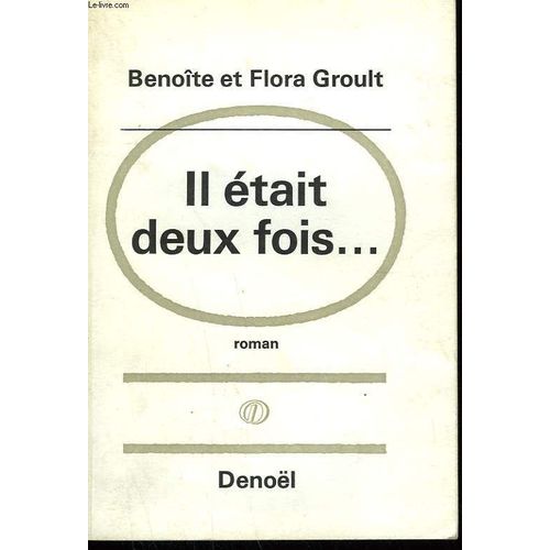 Il Etait Deux Fois   de benoite groult & flora