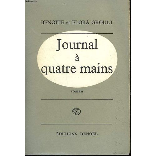 Journal A Quatre Mains   de benoite groult & flora 