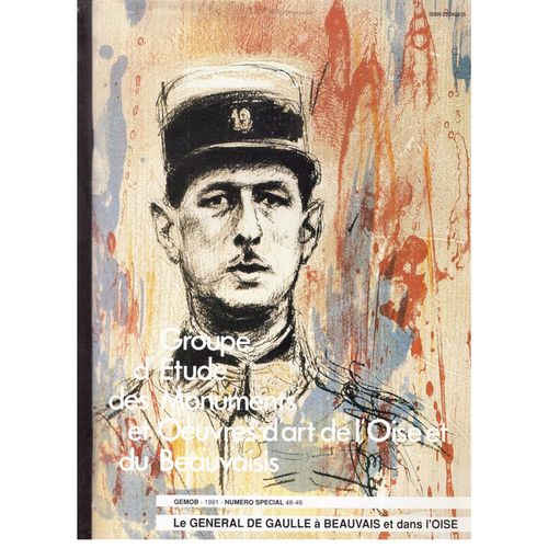 Groupe D 'tudes Des Monuments Et Oeuvres D' Art De L' Oise Et Du Beauvaisis Numro Spcial 48-49 Le Gnral De Gaulle  Beauvais Dans L'oise 1991   