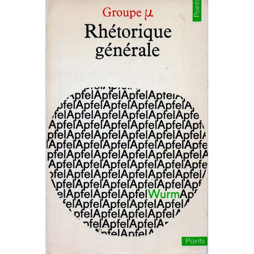 Groupe ?, Rhtorique Gnrale, d. Seuil, Coll. Points, 1982.   