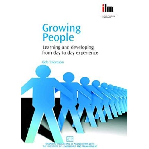 Growing People: Learning And Developing From Day To Day Experience   de Bob Thomson 