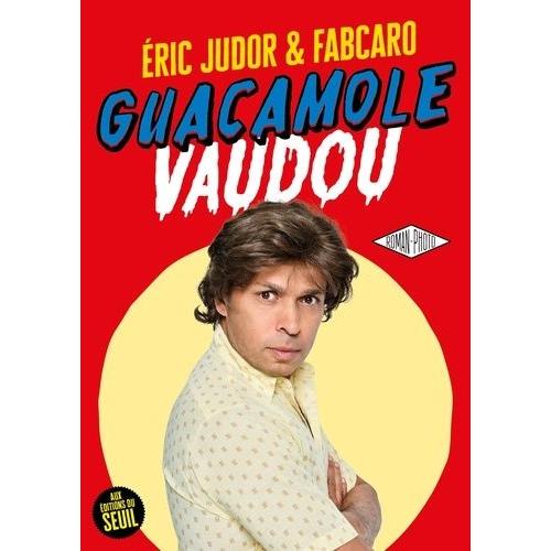 Guacamole Vaudou   de Judor Eric  Format Album 