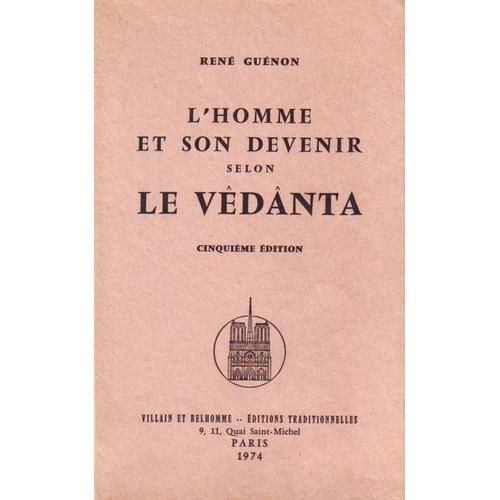 L'homme Et Son Devenir Selon Le Vdnta. Cinquime dition   de ren gunon 