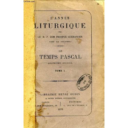 L'annee Liturgique, Temps Pascal, 3 Tomes de Gueranger R P Dom Prosper